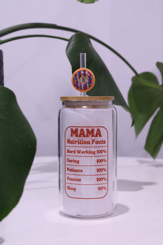 Mama Nutrition Facts Glass Cup